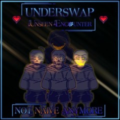 [Underswap Unseen Encounter]-phase 1- Not Naive Anymore v4