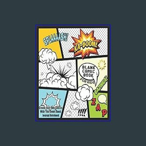 Blank Comic Book for Kids: Make Your Own Comic Book for Kids