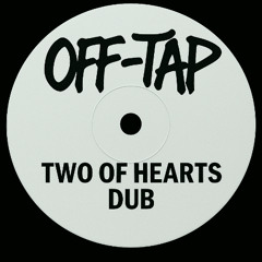 TWO OF HEARTS DUB