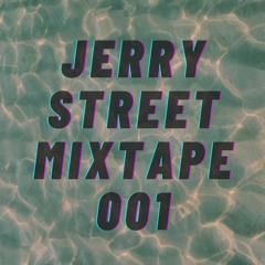 Jerry Street - DJ Mix 001