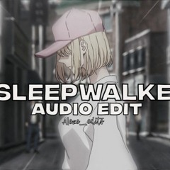 Sleepwalker - Audio edit