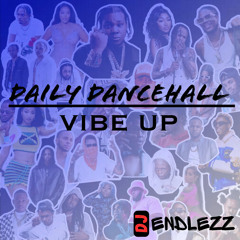 Daily Dancehall Vibe Up (May 2025)