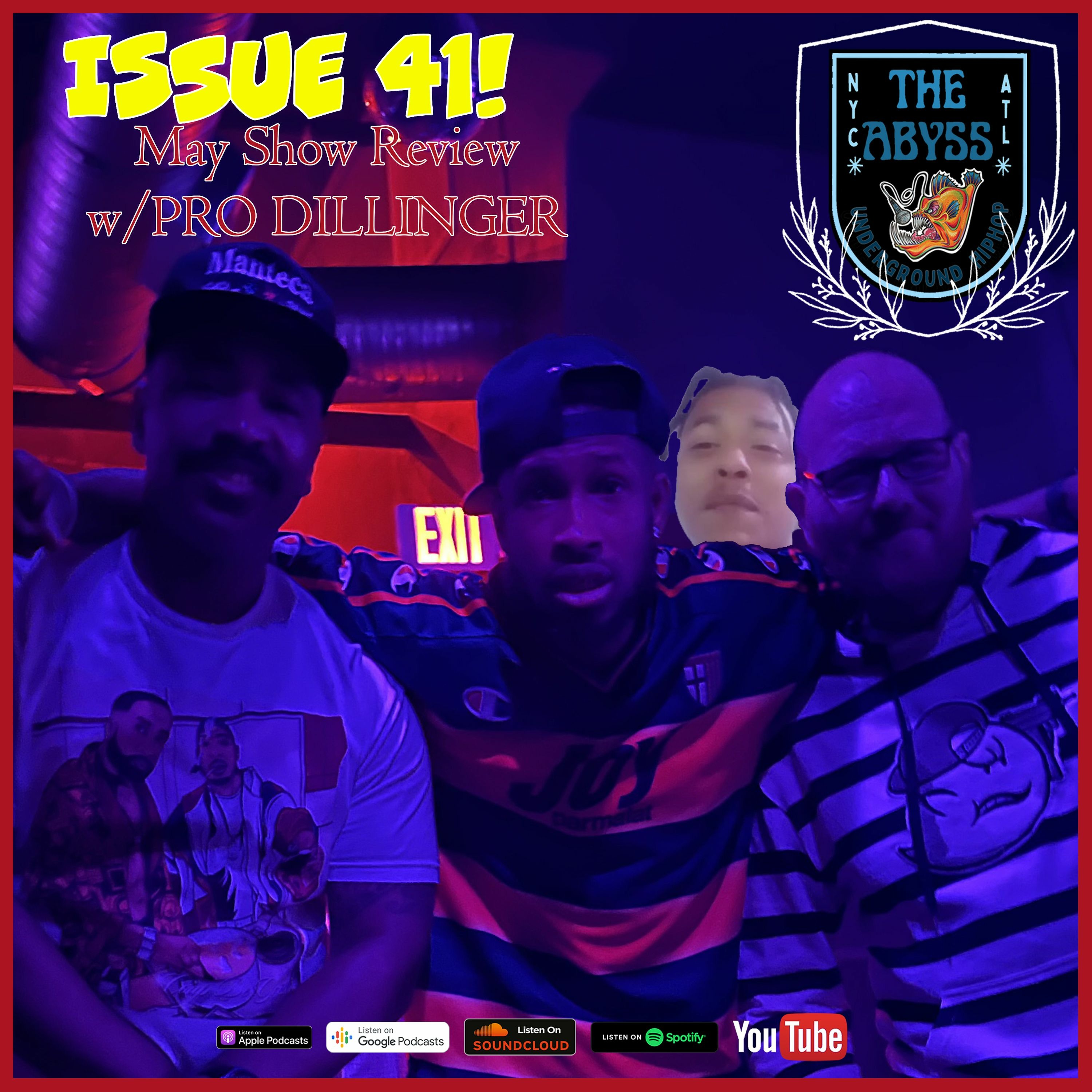 The Abyss Podcast - Issue 41: May Show Review w/ PRO DILLINGER episode artwork