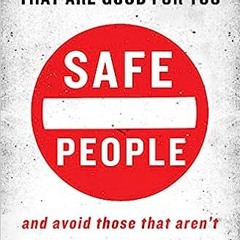 [eBook] Safe People  How To Find Relationships That Are Good For Yo By Henry Cloud PDF