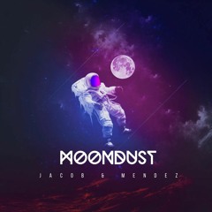 Jacob & Mendez - Moondust (2023 Remaster)
