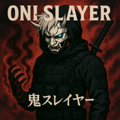 ONI SLAYER [R2]
