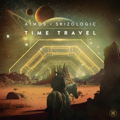 Atmos & Skizologic - Time Travel (SC Sample) - Out On 27.02.2023