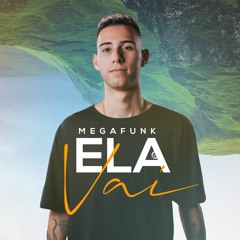 MEGA FUNK ELA VAI - DJ GABRIEL TRINDADE