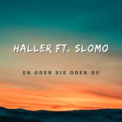 Er Oder Sie oder Du (ft. Slomo)