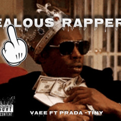 VAEE- Jealous rappers FT Prada-Tiny
