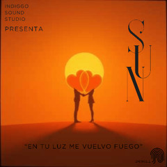 “En Tu Luz Me Vuelvo Fuego”