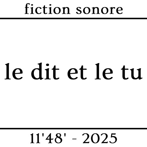 Le Dit et le Tu