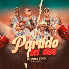 Partido en dos,(Salsa) Barrio fino