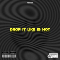 Drop It Like Is Hot (FEATHER Remix)