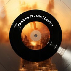 Paulinho PT  - Mind Control