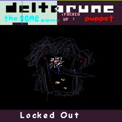 Locked Out [Deltarune The Same Same Puppet]