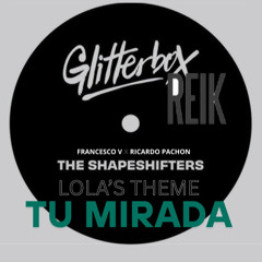 Lola's Theme X Tu Mirada - Francesco V X Ricardo Pachon FILTER DUE COPYRIGT