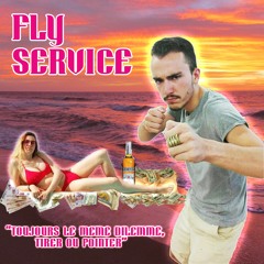 Fly Service (ft. Sexy Coun$)
