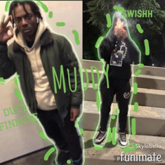 Swishh Ft Duey Finnese ~ MUDDY