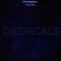 Physicill & Tantra - Chemicals