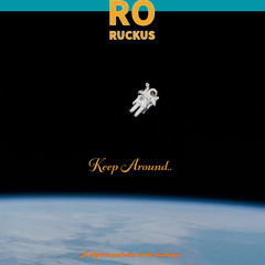 ro ruckus. keep around