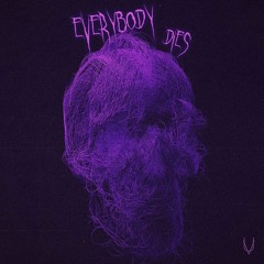 Kaphy x l3ss X Aeria - Every Body Dies
