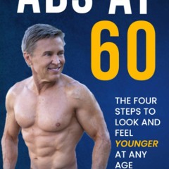 PDF Abs At 60: The Four Steps to Look and Feel Younger at Any Age ipad