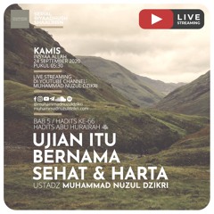 Riyaadhushshaalihiin 160. "UJIAN ITU BERNAMA SEHAT & HARTA" - Ustadz Muhammad Nuzul Dzikri