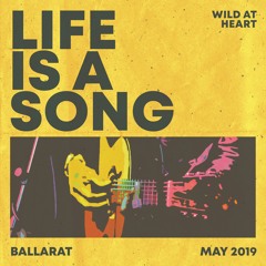 Life Is A Song - Ballarat Compilation Album May 2019