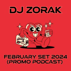 Dj Zorak - February Set 2024 (Promo Podcast) Free Download