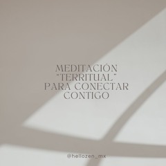 Meditación "Territual" para conectar contigo