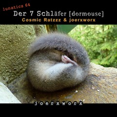 Lunatics 64 > Der 7 Schläfer < [the dormouse] Ratzzz & joe