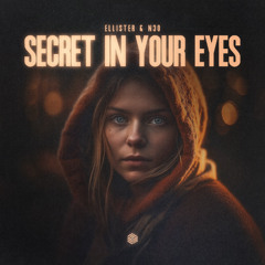 Ellister & N3O - Secret In Your Eyes
