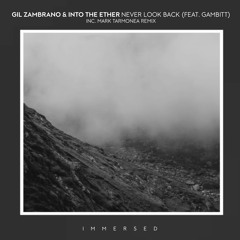 Gil Zambrano & Into The Ether - Never Look Back (Feat. Gambitt) (Mark Tarmonea Remix) [Radio Edit]