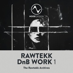 Rawtekk DnB Work 1 (Sample Pack) - Out Now