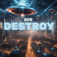 BDN - Destroy (FREE DOWNLOAD)
