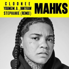 Cloonee, Young M.A. & INNTRAW - Stephanie (DJ Mahks remix) FREE DOWNLOAD