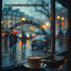 Quand les jours étaient plus grands