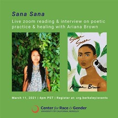 Sana Sana:  Reading & Interview on Poetic Practice and Healing with Ariana Brown