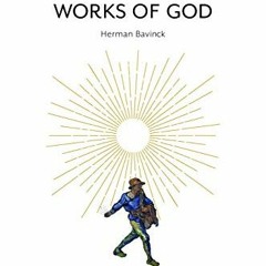 Read pdf The Wonderful Works of God by  Herman Bavinck &  Carlton Wynne
