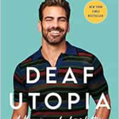 Access EPUB 🎯 Deaf Utopia: A Memoir―and a Love Letter to a Way of Life by Nyle DiMar
