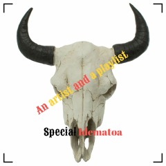 An artist and a playlist " Special Idematoa"