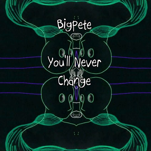 You'll Never Change