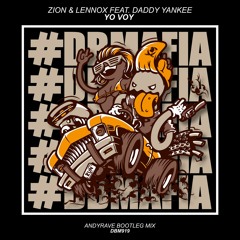 Zion & Lennox Feat. Daddy Yankee - Yo Voy (ANDYRAVE Bootleg Mix)