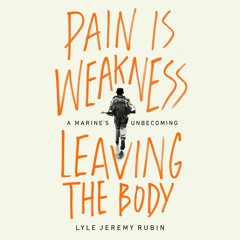 Pain Is Weakness Leaving the Body by Lyle Jeremy Rubin Read by Garrett Brown, Author - Audio Excerpt
