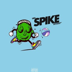 Like Spike (ft. Baby Smoove) - ChaseTheMoney