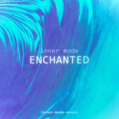 IMR001 - Innermode - Enchanted - Out Now On Beatport!