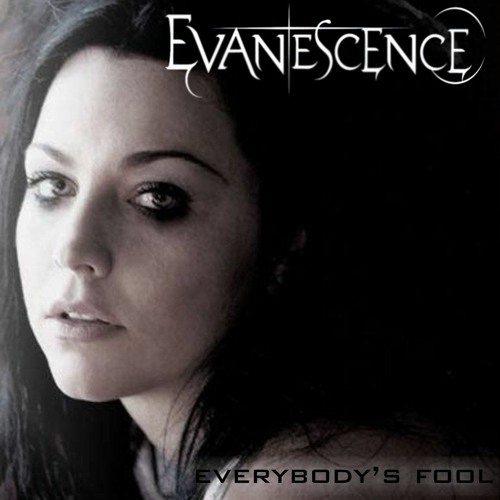 Stream Evanescence - Everybody's Fool (ChorLey HaDak Remix