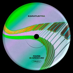 Premiere: Zaratustra - Paris Is Groovin' [Free Download]
