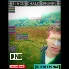Black Chalk Sounds -  Interference
